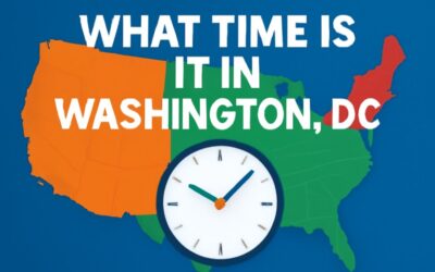 What Time Is It in Washington DC Right Now? A Comprehensive Guide